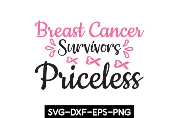 Download Breast Cancer Survivors Priceless SVG - Premium Resources